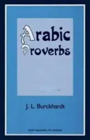 Arabské príslovia - alebo mravy a zvyky súčasných Egypťanov, ilustrované na základe ich prísloví platných v Káhire, preložené a vysvetlené - Arabic Proverbs - Or the Manners and Customs of the Modern Egyptians, Illustrated from Their Proverbial Sayings Current at Cairo, Translated and Expl