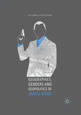 Geografie, pohlavia a geopolitika Jamesa Bonda - Geographies, Genders and Geopolitics of James Bond