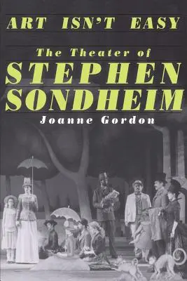 Umenie nie je ľahké: Divadlo Stephena Sondheima - Art Isn't Easy: The Theater of Stephen Sondheim
