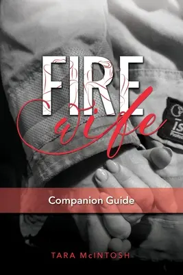 Sprievodca požiarnej manželky - Fire Wife Companion Guide
