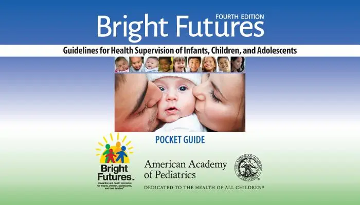 Svetlá budúcnosť: Vreckový sprievodca usmerneniami: Pokyny pre zdravotný dohľad nad dojčatami, deťmi a dospievajúcimi - Bright Futures: Guidelines Pocket Guide: Guidelines for Health Supervision of Infants, Children, and Adolescents