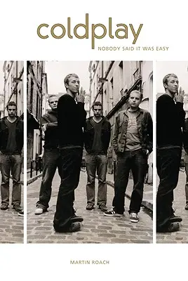 Coldplay: Viva Coldplay! - Životopis - Coldplay: Viva Coldplay! - A Biography