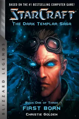 Starcraft: The Dark Templar Saga: Firstborn: Séria: Prvá kniha - Starcraft: The Dark Templar Saga: Firstborn: Book One