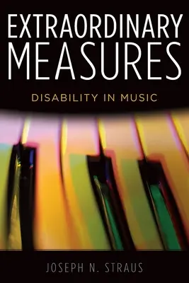 Mimoriadne opatrenia: Mimoriadne opatrenia v hudbe - Extraordinary Measures: Disability in Music