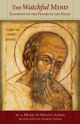 Pozorná myseľ: Učenie o modlitbe srdca - Watchful Mind: Teachings on the Prayer of the Heart