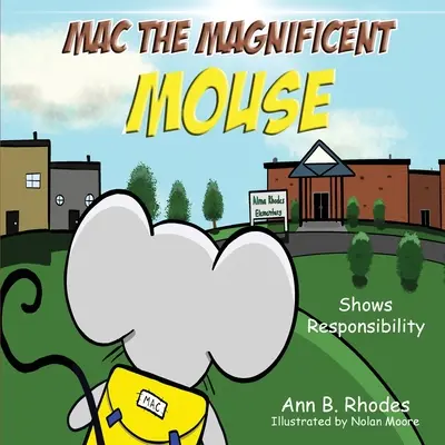 Myšiak Mac Veľkolepý: Ukazuje zodpovednosť - Mac the Magnificent Mouse: Shows Responsibility