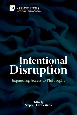Intentional Disruption: Rozšírenie prístupu k filozofii - Intentional Disruption: Expanding Access to Philosophy