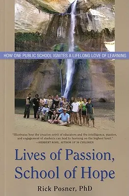 Život plný vášne, škola nádeje: Ako jedna štátna škola vzbudzuje celoživotnú lásku k učeniu - Lives of Passion, School of Hope: How One Public School Ignites a Lifelong Love of Learning