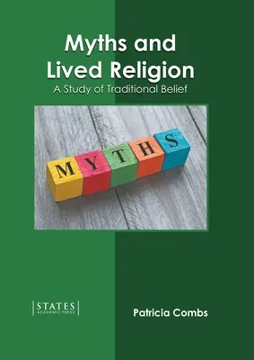 Mýty a prežívané náboženstvo: Mýty a náboženstvá: štúdia o tradičnej viere - Myths and Lived Religion: A Study of Traditional Belief