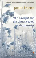 Denné svetlo a prach: Vybrané poviedky - Daylight And The Dust: Selected Short Stories