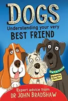 Psy: Porozumieť svojmu najlepšiemu priateľovi - Dogs: Understanding Your Very Best Friend