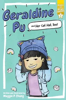 Geraldine Pu and Her Cat Hat, Too! Grafika na čítanie 3. stupňa, pripravená na čítanie - Geraldine Pu and Her Cat Hat, Too!: Ready-To-Read Graphics Level 3