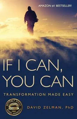 Keď môžem ja, môžeš aj ty: Ak môžeš: transformácia je jednoduchá - If I Can, You Can: Transformation Made Easy