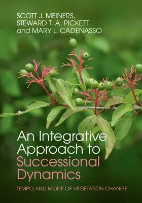 Integratívny prístup k sukcesnej dynamike: Tempo a spôsob zmeny vegetácie - An Integrative Approach to Successional Dynamics: Tempo and Mode of Vegetation Change