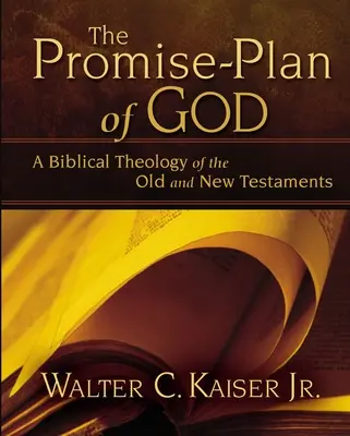 Boží plán zasľúbenia: Biblická teológia Starého a Nového zákona - The Promise-Plan of God: A Biblical Theology of the Old and New Testaments