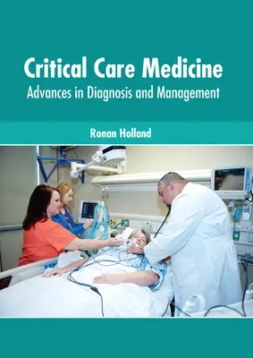 Medicína kritickej starostlivosti: Pokroky v diagnostike a manažmente - Critical Care Medicine: Advances in Diagnosis and Management
