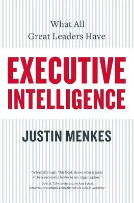 Výkonná inteligencia: Čo majú všetci veľkí lídri - Executive Intelligence: What All Great Leaders Have