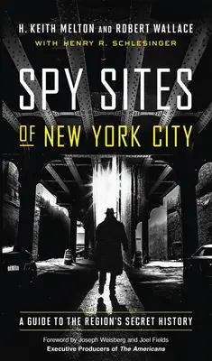 Špionážne miesta v New Yorku: Sprievodca tajnou históriou regiónu - Spy Sites of New York City: A Guide to the Region's Secret History