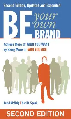 Buď svojou vlastnou značkou: Prelomový vzorec, ako vyniknúť z davu - Be Your Own Brand: A Breakthrough Formula for Standing Out from the Crowd