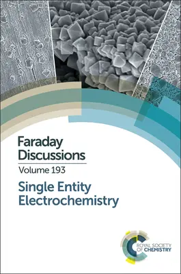 Elektrochémia jednotlivých entít: Faradayova diskusia 193 - Single Entity Electrochemistry: Faraday Discussion 193