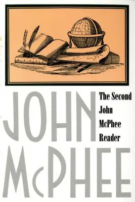 Druhá čítanka Johna McPheeho - The Second John McPhee Reader