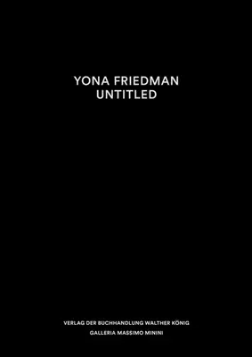 Yona Friedmanová: Bez názvu - Yona Friedman: Untitled
