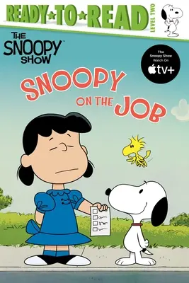 Snoopy v práci: Snooppy: pripravený na čítanie, úroveň 2 - Snoopy on the Job: Ready-To-Read Level 2