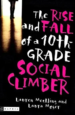 Vzostup a pád sociálneho šplhania v desiatej triede - The Rise and Fall of a 10th-Grade Social Climber