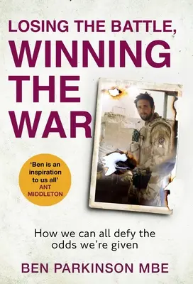 Prehrať bitku, vyhrať vojnu: Ako môžeme všetci vzdorovať šanciam, ktoré nám boli dané - Losing the Battle, Winning the War: How We Can All Defy the Odds We're Given