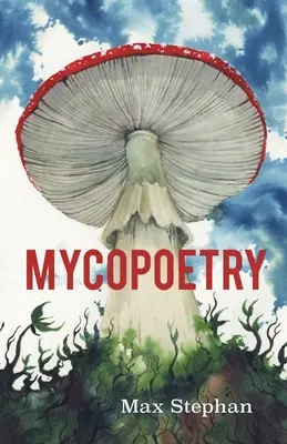 Mykopoézia - Mycopoetry