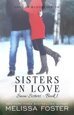 Zamilované sestry (Sisters in Love): Láska v rozkvete: Snežné sestry, kniha 1 - Sisters in Love: Love in Bloom: Snow Sisters, Book 1