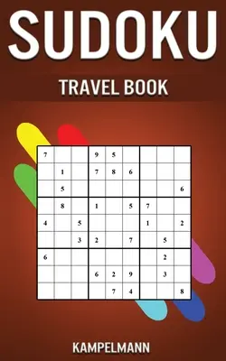 Kniha Sudoku na cesty: Malé kompaktné vydanie 5 x 8“ s 200 stredne ťažkými až ťažkými sudoku s riešeniami“ - Sudoku Travel Book: Small Compact 5 x 8