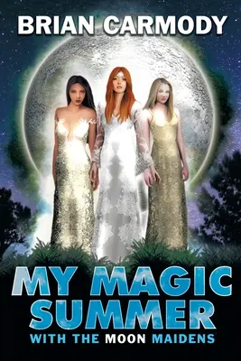 Moje čarovné leto: S mesačnými pannami - My Magic Summer: With the Moon Maidens