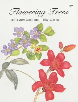 Kvitnúce stromy pre záhrady strednej a južnej Floridy - Flowering Trees for Central and South Florida Gardens