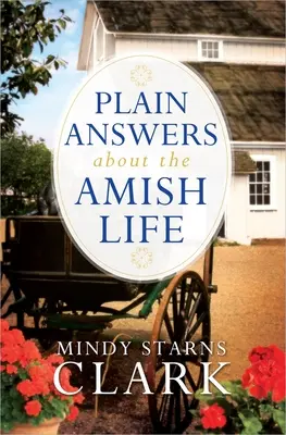 Jednoduché odpovede o živote amišov - Plain Answers about the Amish Life