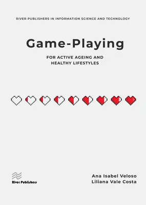 Hranie hier pre aktívne starnutie a zdravý životný štýl - Game-Playing for Active Ageing and Healthy Lifestyles