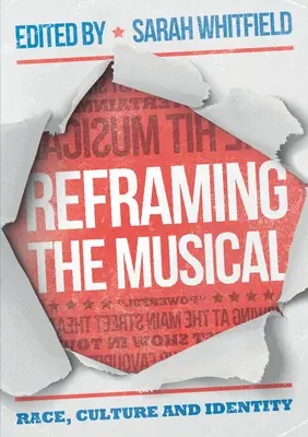 Reframing the Musical: Rasa, kultúra a identita - Reframing the Musical: Race, Culture and Identity