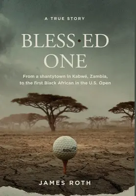 Bless.ed One: Z chudobnej štvrte v Kabw v Zambii až po prvého černošského Afričana na US Open - Bless.ed One: From a shantytown in Kabw, Zambia, to the first Black African in the U.S. Open