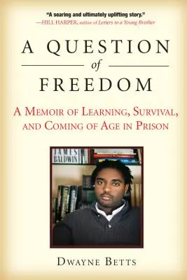 Otázka slobody: A Memoir of Learning, Survival, and Coming of Age in Prison - A Question of Freedom: A Memoir of Learning, Survival, and Coming of Age in Prison