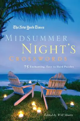 The New York Times Krížovky letnej noci: - The New York Times Midsummer Night's Crosswords: 75 Enchanting, Easy to Hard Crossword Puzzles