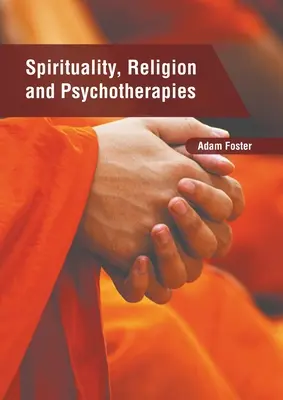 Spiritualita, náboženstvo a psychoterapia - Spirituality, Religion and Psychotherapies