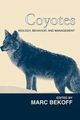 Kojoti: Biológia, správanie a manažment - Coyotes: Biology, Behavior and Management
