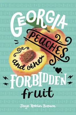 Gruzínske broskyne a iné zakázané ovocie - Georgia Peaches and Other Forbidden Fruit