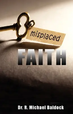 Nesprávne umiestnená viera - Misplaced Faith