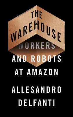 Pracovníci a roboti v spoločnosti Amazon - The Warehouse: Workers and Robots at Amazon