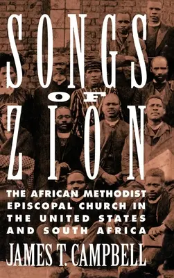 Piesne Sionu: Africká metodistická episkopálna cirkev v Spojených štátoch a Južnej Afrike - Songs of Zion: The African Methodist Episcopal Church in the United States and South Africa