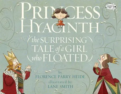Princezná Hyacinta (prekvapivý príbeh o dievčatku, ktoré sa vznášalo) - Princess Hyacinth (the Surprising Tale of a Girl Who Floated)