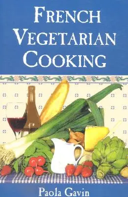 Francúzska vegetariánska kuchyňa - French Vegetarian Cooking