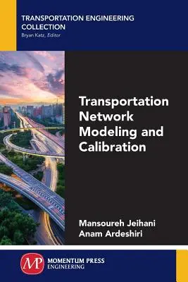 Modelovanie a kalibrácia dopravnej siete - Transportation Network Modeling and Calibration