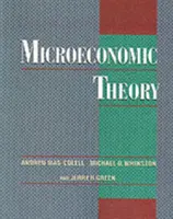 Mikroekonomická teória (Mas-Colell Andreu (Louis-Berkman Professor of Economics)) - Microeconomic Theory (Mas-Colell Andreu (Louis-Berkman Professor of Economics))